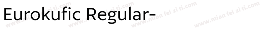 Eurokufic Regular字体转换